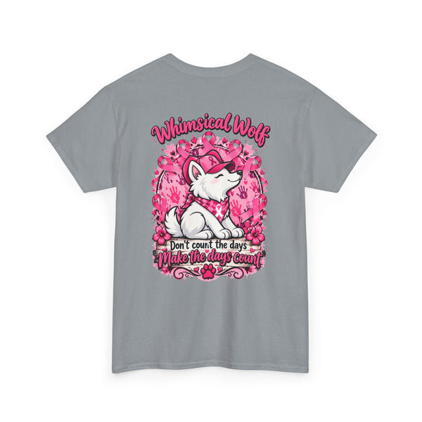 Breast Cancer Whimsical Wolf "Don't Count the Days, Make the Days Count"