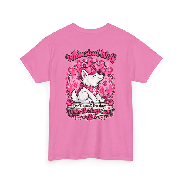 Breast Cancer Whimsical Wolf "Don't Count the Days, Make the Days Count"