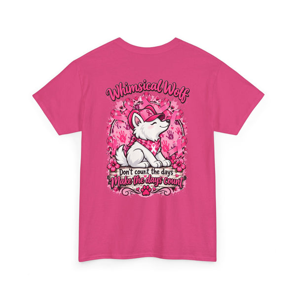 Breast Cancer Whimsical Wolf "Don't Count the Days, Make the Days Count"